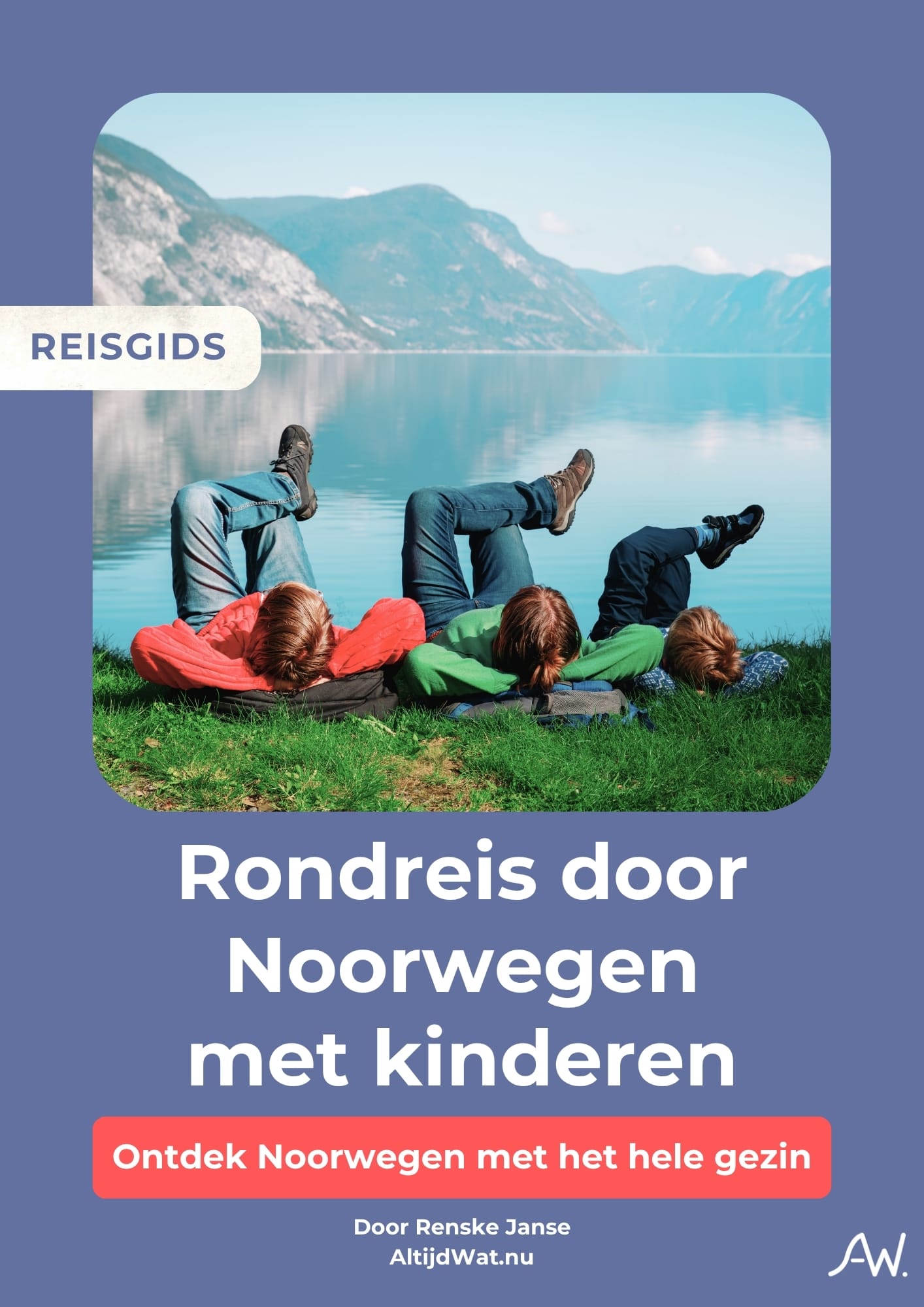 Gefeliciteerd met jouw reisgids Rondreis door Noorwegen met Kinderen!